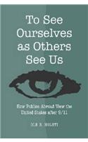 To See Ourselves as Others See Us