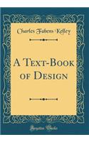 A Text-Book of Design (Classic Reprint)