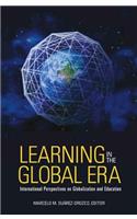 Learning in the Global Era: International Perspectives on Globalization and Education