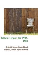Baldwin Lectures for 1902-1903