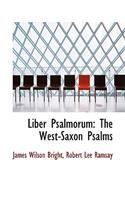 Liber Psalmorum: The West-Saxon Psalms