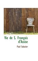 Vie de S. Francois D'Assise