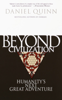 Beyond Civilization: Humanity's Next Great Adventure(English)
