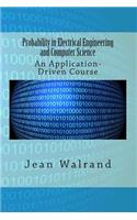 Probability in Electrical Engineering and Computer Science: An Application-Driven Course