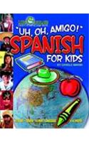 Uh, Oh, Amigo! Spanish for Kids