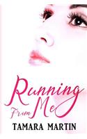 Running From Me