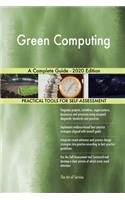 Green Computing A Complete Guide - 2020 Edition