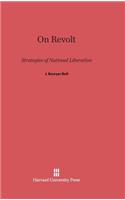 On Revolt: Strategies of National Liberation