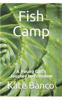 Fish Camp: A Young Girl's Journey to Freedom(1 Sara Rodriguez Mystery)