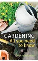Gardening: All You Need to Know