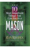 The 10 Most Important Things You Can Say to a Mason