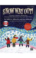 Snow Way Out! a Vacation in Winter's Wonderland