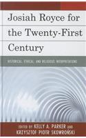 Josiah Royce for the Twenty-first Century