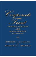 Corporate Trust Administration and Management: Sixth Edition