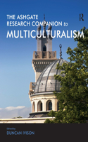 Ashgate Research Companion to Multiculturalism