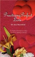 Practicing Perfect Love