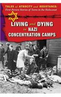 Living and Dying in Nazi Concentration Camps