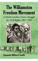The Williamston Freedom Movement: A North Carolina Town's Struggle for Civil Rights, 1957-1970(English)