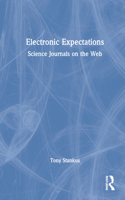 Electronic Expectations: Science Journals on the Web