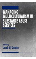 Managing Multiculturalism in Substance Abuse Services