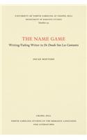 The Name Game: Writing/Fading Writer in De Donde Son Los Cantantes(North Carolina Studies in the Romance Languages and Literatures)
