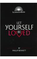 Let Yourself be Loved