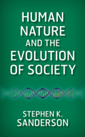 Human Nature and the Evolution of Society