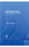 Archaeology of the Mississippian Culture