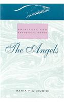 The Angels: Spiritual and Exegetical Notes