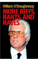More Riffs, Rants, and Raves