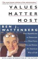 Values Matter Most: How Democrats or Republicans or a Third Party Can Win and Renew the American Way of Life