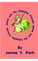 James and the Caterpillar Princess