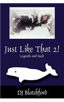 Just Like That 2: Legends and Such