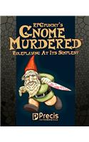 RPGPundit's GnomeMurdered