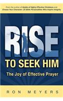 Rise to Seek Him