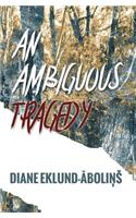 Ambiguous Tragedy