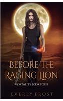 Before the Raging Lion