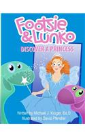 Footsie & Lunko Discover a Princess