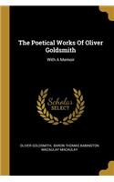 Poetical Works Of Oliver Goldsmith