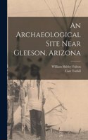 Archaeological Site Near Gleeson, Arizona
