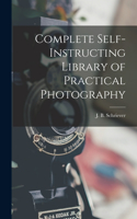 Complete Self-instructing Library of Practical Photography