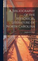 Bibliography of the Historical Literature of North Carolina