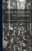 Meine Wallfahrt Nach Mekka