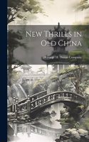 New Thrills in Old China