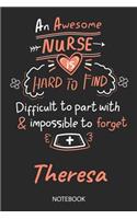 Theresa - Notebook: Blank Personalized Customized Name Registered Nurse Notebook Journal Wide Ruled for Women. Nurse Quote Accessories / School Supplies / Graduation, R