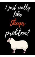 I Really Like Sheeps, Problem?