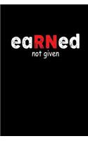 Earned, not given