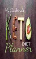 My Husband's Diet Planner: Macros & Meal Tracking Log Ketogenic Diet Food Diary 100,90,60,21 day diet keto challenges-Daily, Weekly, Monthly & Yearly Keto Weight Loss Diary Fo