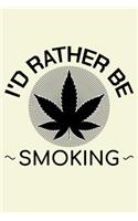 I'd Rather Be Smoking