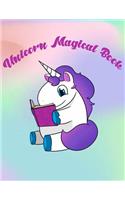 Unicorn Magical Book: Magical Unicorn Journal and Notebook for Girls kids, women, teen girls - Composition Size 8.5x11 with 120p Perfect for Journal, Doodling, Sketching 